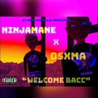 Welcome Bacc (feat. Osxma) - Single - NinjaMane