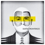 Bostich + Fussible & Kinky - Sueño Fronterizo