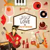 Stream & download Joy, Love & Happiness: Gospel, Funky, Swing, Bossa Nova