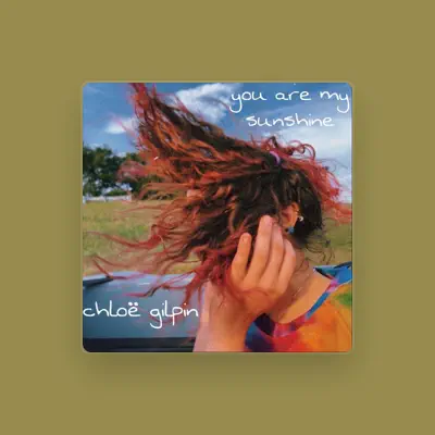Listen to Chloe Gilpin, watch music videos, read bio, see tour dates & more!