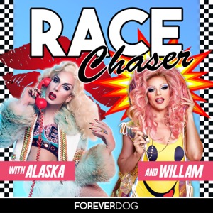 Race Chaser with Alaska & Willam