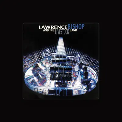 Listen to Lawrence Bishop and the Livestock Band, watch music videos, read bio, see tour dates & more!