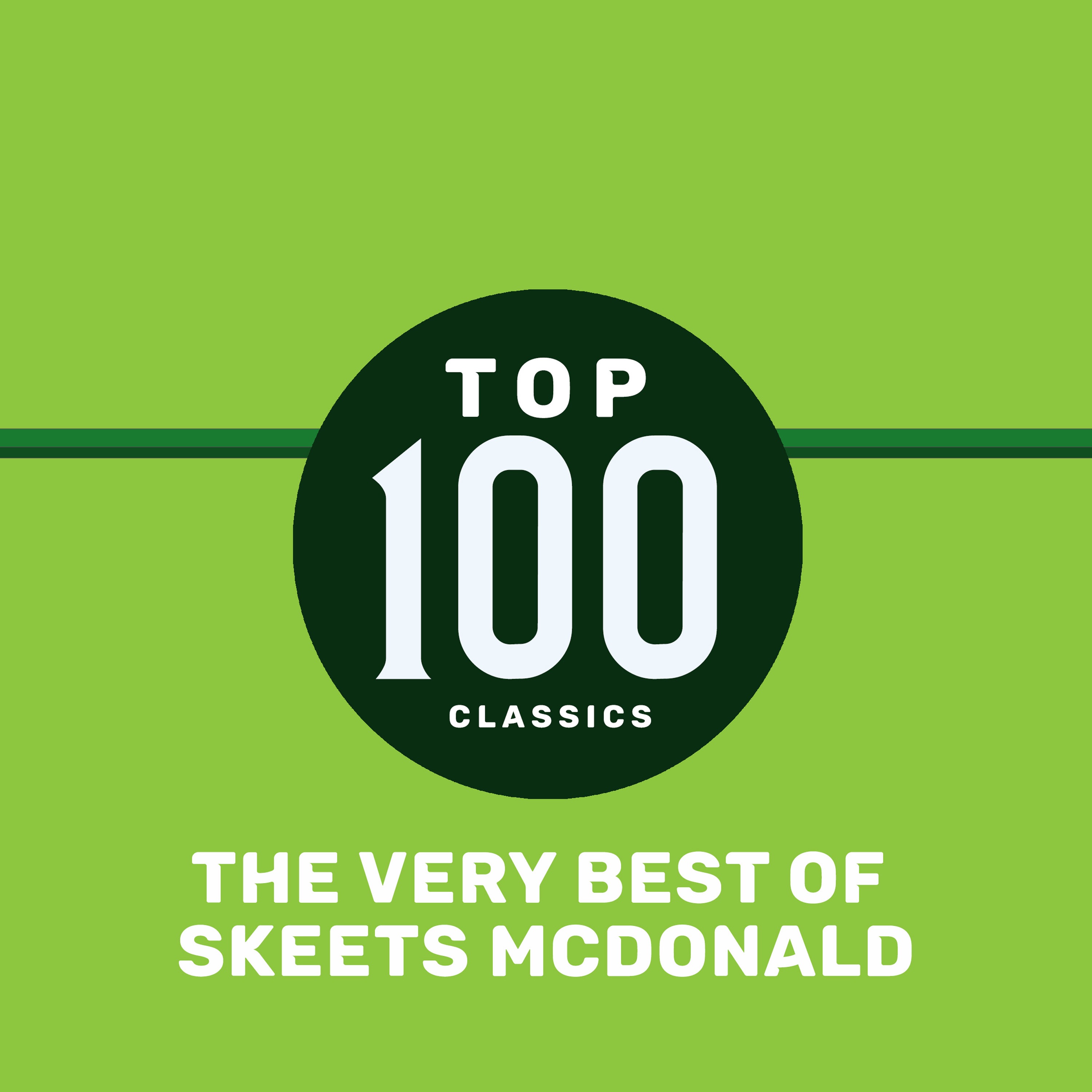 Top 100 Classics - The Very Best of Skeets McDonald