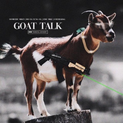 Goat Talk (feat. Rio Da Yung OG, RMC Mike & Cheddabag) - Single