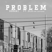 Domani - Problem (feat. Olu from Earthgang)