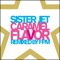 Caramel Flavor (Fpm Everlust Mix) - SISTERJET lyrics