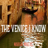 The Venice I Know (Unabridged) - Margie Miklas Cover Art