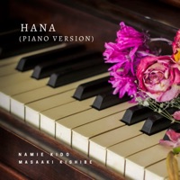 Album cover for Hana (Piano Version) by Masaaki Kishibe & Namie Kido