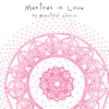 Mantras in Love - Beautiful Chorus