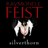 Silverthorn - Raymond E. Feist