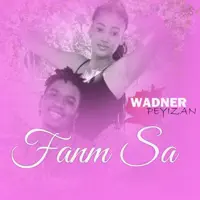Fanm Sa — Wadner Peyizan