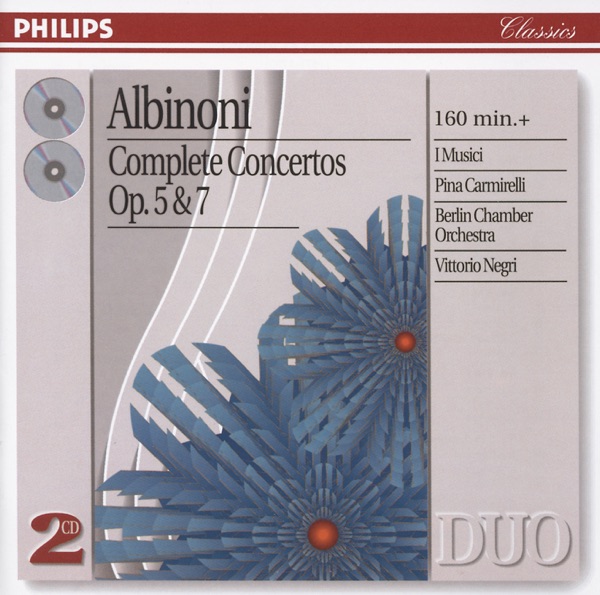 Albinoni: Complete Concertos, Op. 5 &, Op. 7
