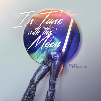In Tune With the Moon (feat. Salin & Sarah MK) - Single