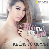 Mãi Mãi Bên Anh - Single - Khổng Tú Quỳnh