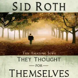 They Thought for Themselves: Ten Amazing Jews (Unabridged)