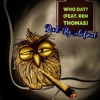 Who Dat? (feat. Ren Thomas & _chefsoul) - Single