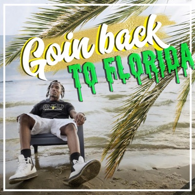 Goin' Back to Florida - Single