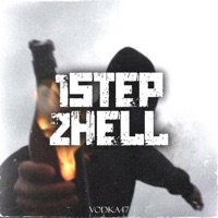 1 Step 2 Hell (feat. Dredd, Elettrone & Jogavk47) - Single - Vodka47