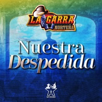 Nuestra Despedida - Single - La Garra Norteña
