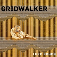 Gridwalker - Single - Luke Kohen