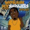 Workin My Shoulders - Big Fella Zil lyrics