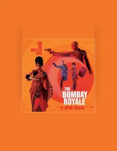 收听 The Bombay Royale、观看音乐视频、阅读小传、查看巡演日期等 ！