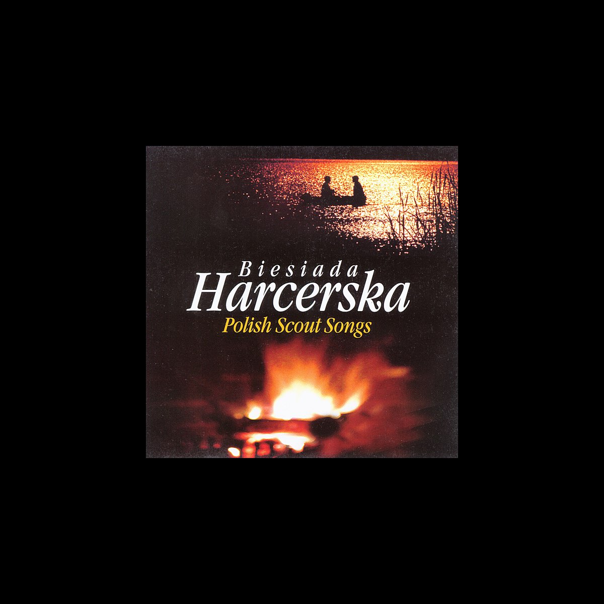 Biesiada Harcerska - Polish Scout Songs – Album par Biesiada & Chor Animato  – Apple Music