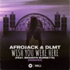 Wish You Were Here (feat. Brandyn Burnette) [Remixes] - EP