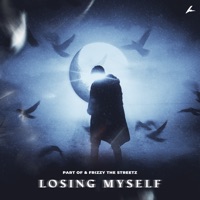 Losing Myself - Single - Part Of & Frizzy The Streetz