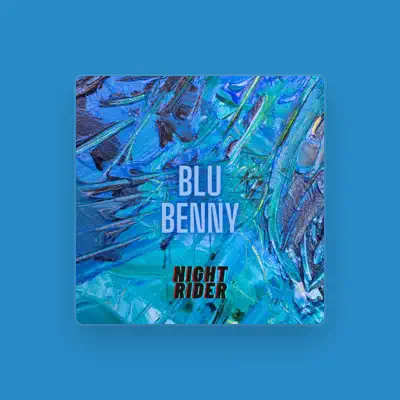 Listen to Blu Benny, watch music videos, read bio, see tour dates & more!