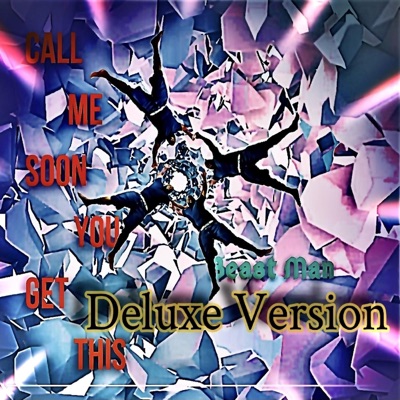 Call Me Soon You Get This ( Deluxe Version )