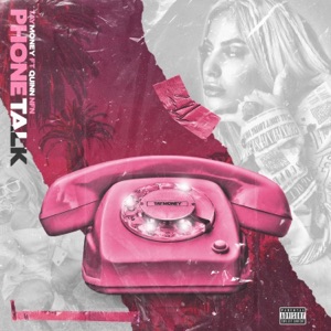 Phone Talk (feat. Quin NFN) - Single