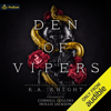 Den of Vipers (Unabridged) - K.A Knight