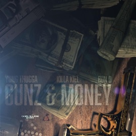 Gunz & Money (feat. Killa Kiel & Bun D) Yung Thugga