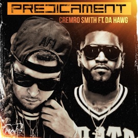 Predicament (feat. Da Hawg) Cremro Smith