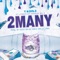 2many (feat. Jtronius & Cheeze Da G) - T Koolz lyrics