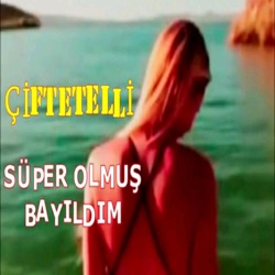 Çiftetelli Süper Olmuş Bayıldım