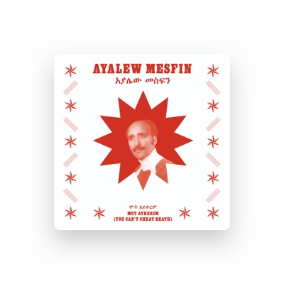 Escucha a Ayalew Mesfin, mira vídeos musicales, lee la biografía, consulta fechas de giras y mucho más.