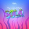 Sola (feat. Jlouis, Yeyo & Ceskyboy) - Adely lyrics