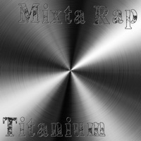 Titanium - Single - Mixta Rap, Rafax MC & Primo D