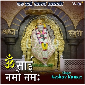 Om Sai Namo Namah Keshav Kumar & Keshav Anand