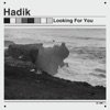 Looking For You - Single