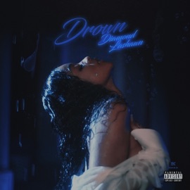 Drown (feat. EASTMAN & Dyson Alexander) Diamond Lashawn