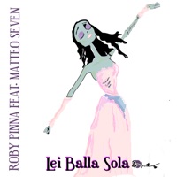 Lei balla sola (Radio Version) [feat. Matteo Seven] - Single - Roby Pinna