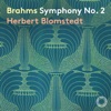 Gewandhausorchester Leipzig & Herbert Blomstedt - Symphony No. 2 in D Major, Op. 73: IV. Allegro con spirito (Live)