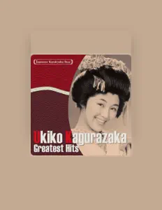 收听 Ukiko Kagurazaka、观看音乐视频、阅读小传、查看巡演日期等 ！