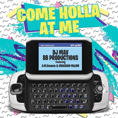 Come Holla At Me (feat. Graciano Major & a.M.Vicious) - Single