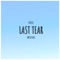 Last Tear (feat. Teriki & Jmsuzuke) - Karen Number One Fan lyrics