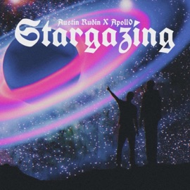 Stargazing Austin Rudin & Apoll0
