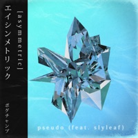 Pseudo (feat. Slyleaf) - Single - Asymmetric